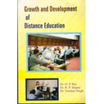 Growth and Development of Distance Education by D. P. Rai, R. P. Bajpai, Neelam Singh 